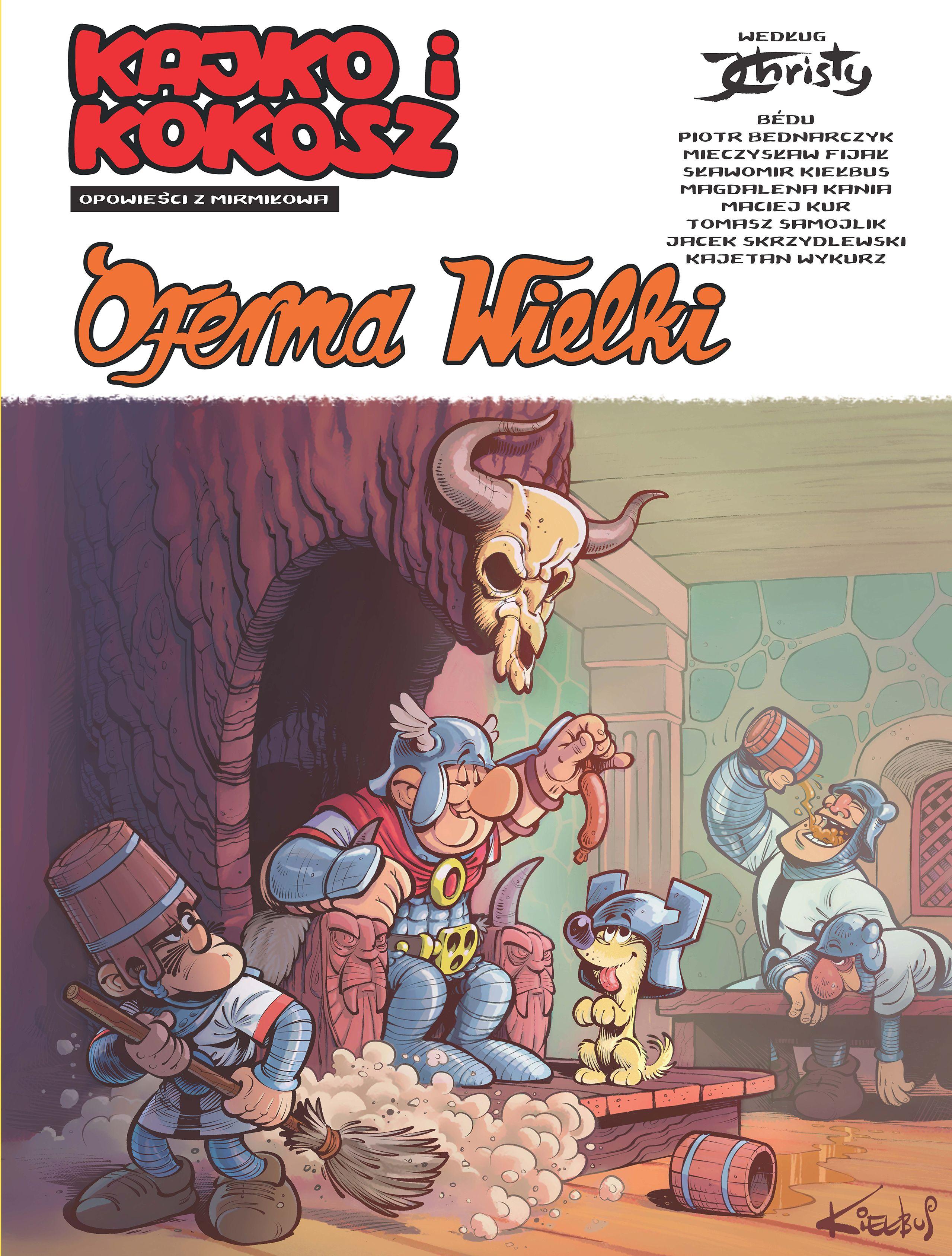 Kajko i Kokosz. Opowieści z Mirmiłowa. Oferma Wielki